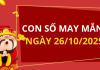 Con số may mắn hôm nay 26/10/2025 theo tuổi: Xem số phát lộc