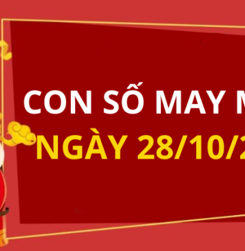 Con số may mắn hôm nay 28/10/2025 theo tuổi: Chọn số đón lộc