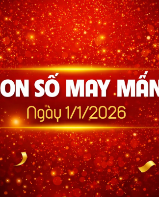 Con số may mắn hôm nay 1/1/2026 theo tuổi: Xem số may mắn giúp bạn đón lộc
