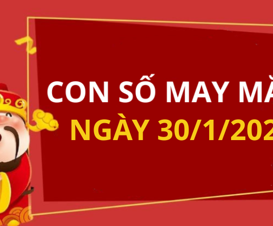 Con số may mắn hôm nay 30/1/2026 theo từng tuổi: Số cát giúp bạn phát tài