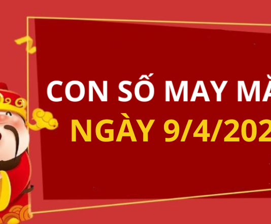 Con số may mắn hôm nay 9/4/2026 theo từng tuổi: Chọn số giúp bạn đổi vận