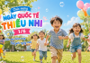 Ngày Quốc tế Thiếu nhi là ngày mấy? Nguồn gốc và ý nghĩa lịch sử